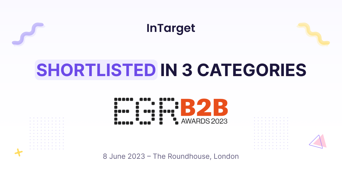 InTarget is shortlisted in three categories at the upcoming EGR B2B 2023 Awards