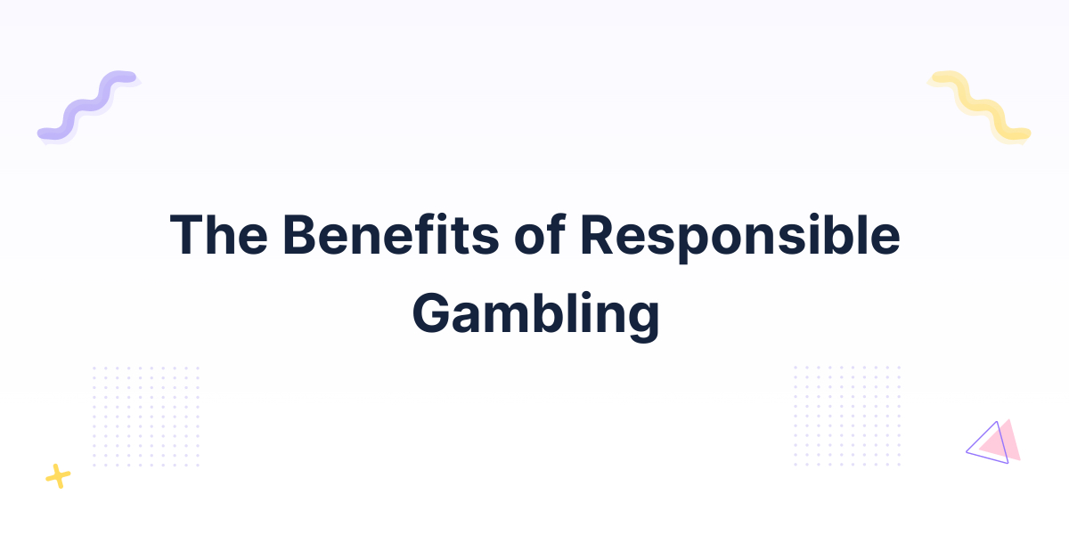 The Benefits of Responsible Gambling | InTarget