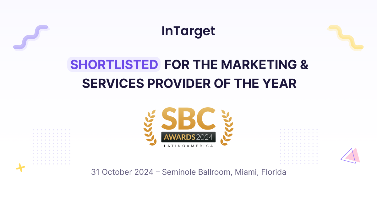 InTarget Nominated for “Marketing & Services Provider of the Year” at SBC Awards Latinoamerica